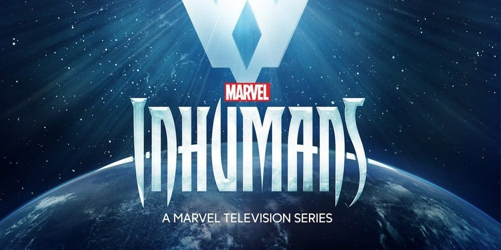 Inhumans : La série d’ores et déjà annulée par la chaîne ?