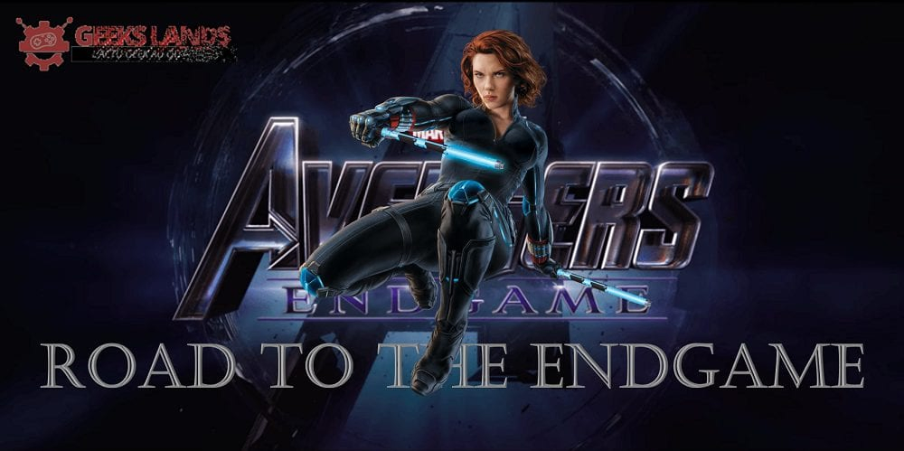 ROAD TO THE ENDGAME #2 : BLACK WIDOW