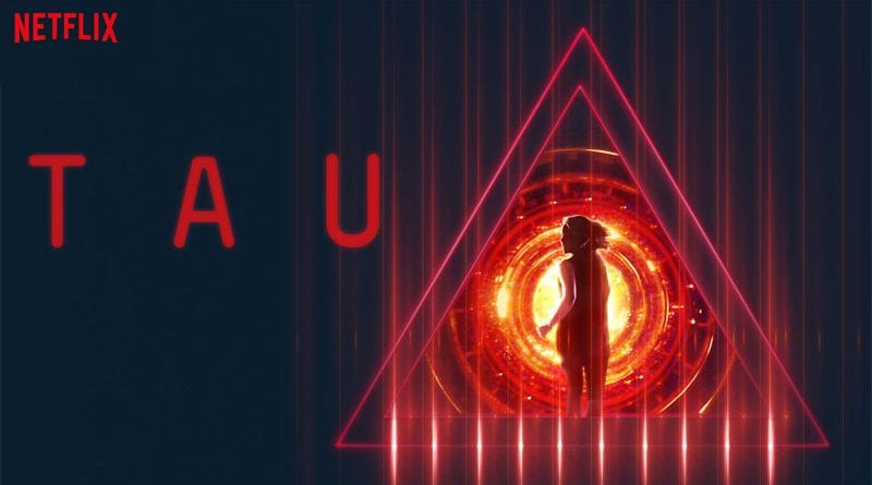 “Tau” (Netflix – 2018) et le traitement de l’intelligence artificielle (1/2)